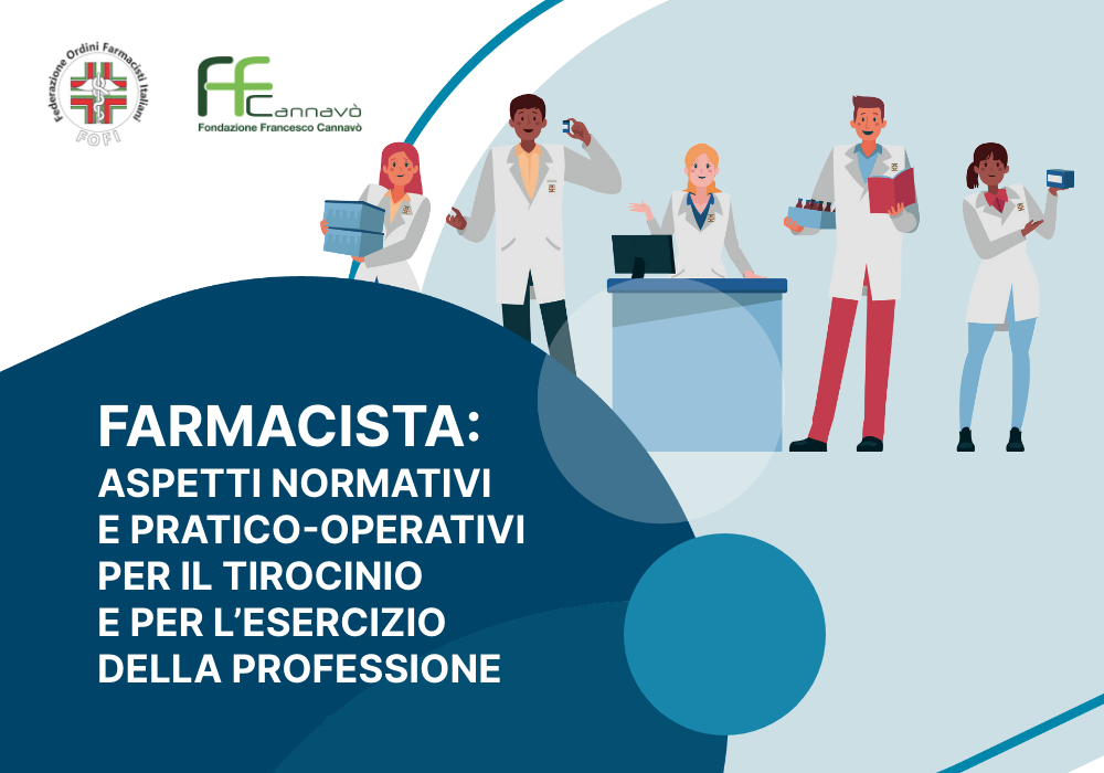 Farmacista: aspetti normativi e pratico operativi per il tirocinio e per l’esercizio della professione